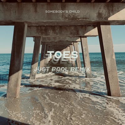Toes (Just Pool Remix) [Just Pool Remix] - Single