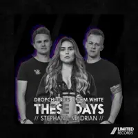 These Days — Dropchainers/Tom White/Stephanie Madrian