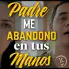 Padre me abandono en tus manos