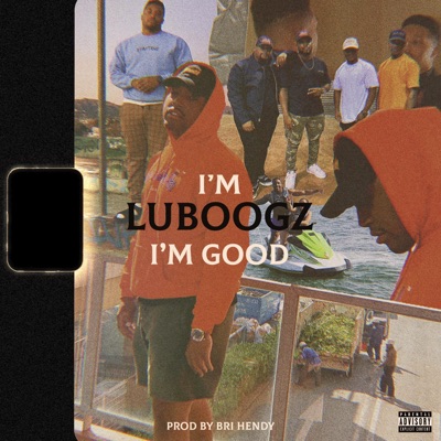 I'm Luboogz I'm Good