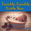 Twinkle Twinkle Little Star With Natural Gentle River Sounds (Lullabies To Put a Baby To Sleep - Sleep Music - Nature Sounds) [feat. Salvatore Marletta] - Sleeping Baby Songs