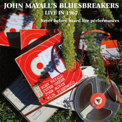 Live In 1967 (feat. Peter Green, Mick Fleetwood &amp; John McVie) - John Mayall &amp; The Bluesbreakers Cover Art