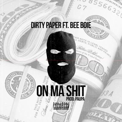 On Ma Shit (feat. Dirty Paper) - Single