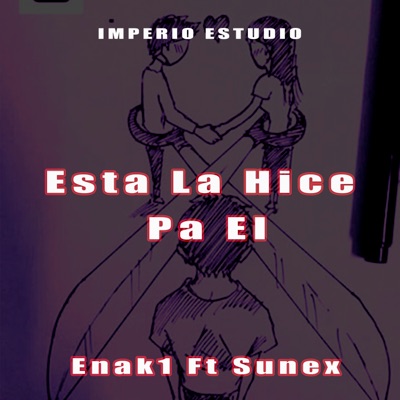 Esta la Hice Pa El (feat. Sunex) - Single