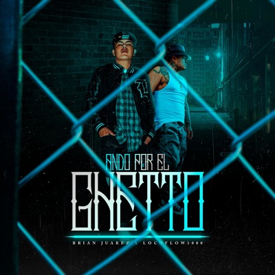 Ando Por El Ghetto (feat. Brian Juarez) - Single
