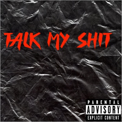 Talk My Shit (feat. Hou1up & CBG Jo$h) - Single