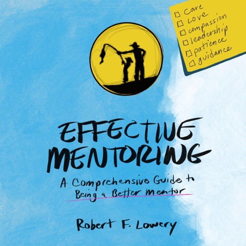 Effective Mentoring: A Comprehensive Guide to Being a Better Mentor (Unabridged) cover