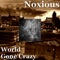 World Gone Crazy - Noxious lyrics