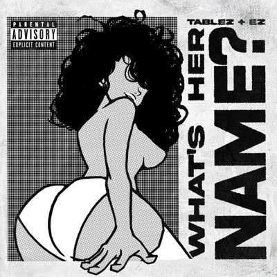 What's Her Name (feat. EzWitTheChops) - Single