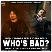 Who's Bad - Sidhu Moose Wala & Jay Milli