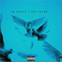 Notice Me (feat. Dre Eason) - Single - FM Profit