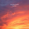 Carry Me Outside - Single