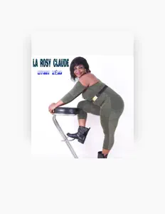 Listen to la rosy claude, watch music videos, read bio, see tour dates & more!