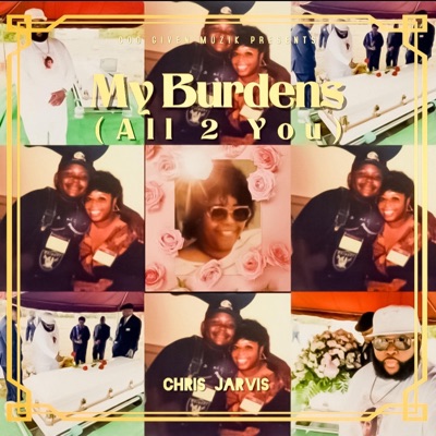 My Burden's (All 2 You) - Single