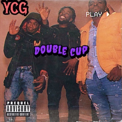 Y.C.G. "Double Cupp" (feat. YCG Oneway & Jbeezy) - Single