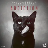 Addiction — Max Freegrant & Aves Volare