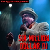 Six Million Dollar DJ artwork