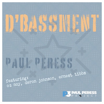 D'Bassment (feat. Oz Noy, Deron Johnson & Ernest Tibbs) - Single