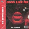 Boss Like Me (feat. Sias Casanova) - Single