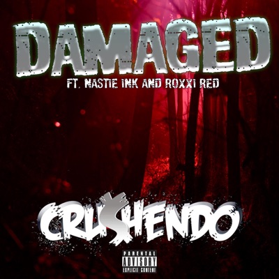 Damaged (feat. Nastie Ink & Roxxi Red) - Single
