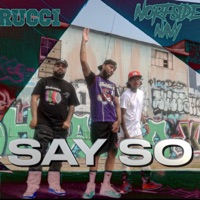 Say So (feat. Rucci) - Single - Norfside Navy