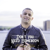 Don't You Need Somebody artwork