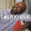 Take It to Jesus 