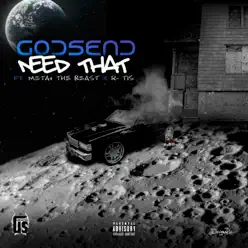 Need That (feat. Meta4 The Beast & R-Tis) - Single - Godsend Need That (feat. Meta4 The Beast & R-Tis) - Single - Godsend