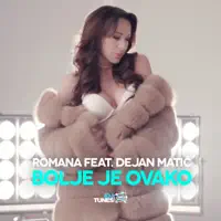 Bolje Je Ovako (feat. Dejan Matic) — Romana
