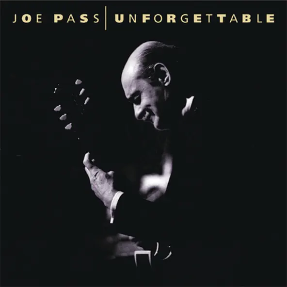 UnforgettablebyJoe Pass