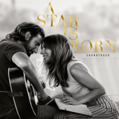 A Star Is Born Soundtrack - Lady Gaga &amp; Bradley Cooper Cover Art