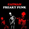 Catman - Freaky Funk