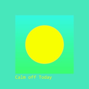 Calm off Today (Instrumental Version) - Single