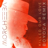Killed Our Love (Boyoca Remix) - Single - Morcheeba & Boyoca
