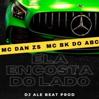 Ela Encosta do Lado (feat. Mc Bk Do Abc) - Single - Mc Dan ZS