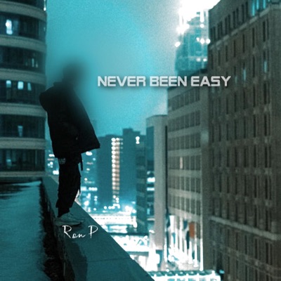 Never Been Easy - Single