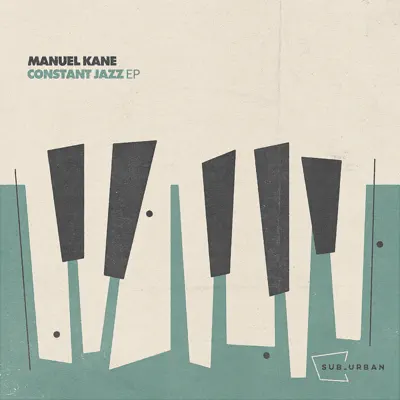Listen to Constant Jazz - EP by Manuel Kane