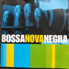 Bossa Nova Negra - Various Artists