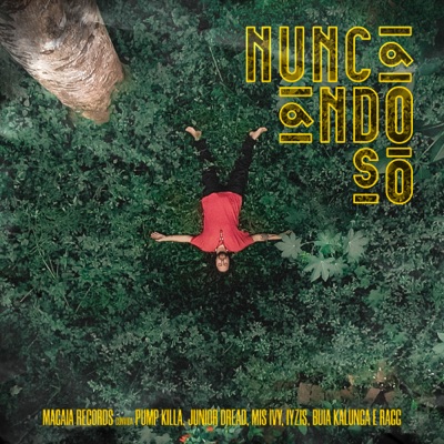 Nunca Ando Só (feat. Pump Killa, Junior Dread, Mis Ivy, Iyzis, Buia Kalunga & Ragg) - Single