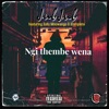Ngi Thembe Wena (feat. Xolly Mncwango & iComplete) - Single