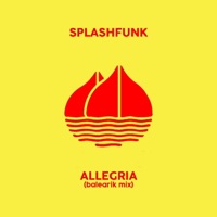 Allegria (Balearik Mix) - Single - Splashfunk
