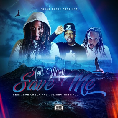 Save me (feat. FON Check & juliano Santiago) - Single