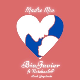 Madre Mia (feat. Notebook P & Guyclaude) Biajavier
