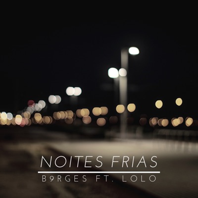 Noites Frias (feat. Lolo) - Single