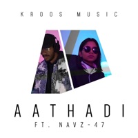 Aathadi (feat. Navz-47) - Single - Kroos Music