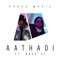 Aathadi (feat. Navz-47) - Kroos Music lyrics