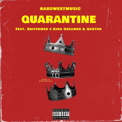 Quarantine (feat. sniperweh, king dreamer & Qxnton) - Single