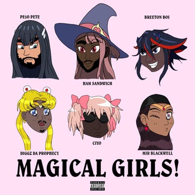 MAGICAL GIRLS! (feat. PE$O PETE, Breeton Boi, Diggz Da Prophecy, Mir Blackwell & Ciyo) - Single