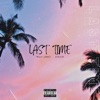 Last Time (feat. Jcruize) - Single