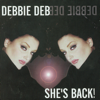 She's Back - Debbie Deb